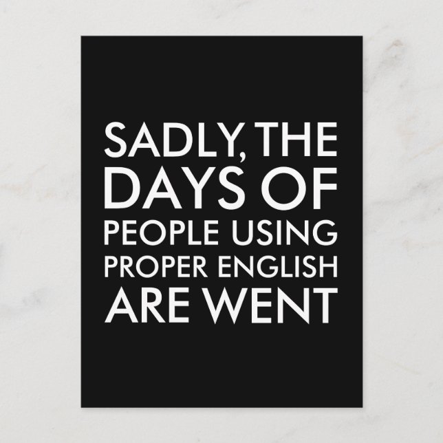 Sadly People Using Proper English Spelling Postcard (Front)