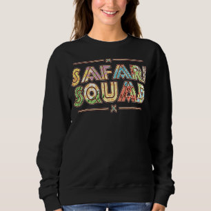 Safari Squad African Animals  Zoo Wildlife Adventu Sweatshirt