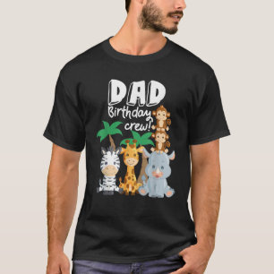 Safari Zoo Animals Dad Birthday Crew Safari Theme T-Shirt