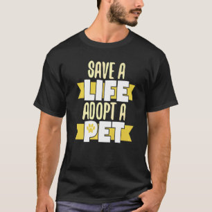Safe A Life Adopt A Pet Adoption Caregivers T-Shirt