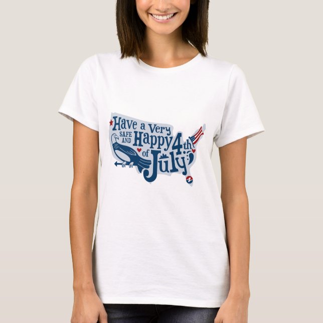 Safe And Happy 4th Of July T-Shirt (Front)