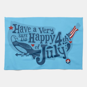 Safe And Happy 4th Of July Tea Towel