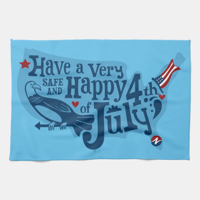 Safe And Happy 4th Of July Tea Towel (Horizontal)