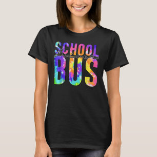 Safe Driving Back To School Tie Dye Bus Driver Out T-Shirt