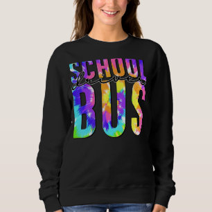 Safe Driving Back To School Tie Dye School Bus Dri Sweatshirt