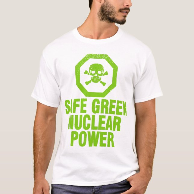 Safe Green Nuclear Power - Avocado Green T-Shirt (Front)