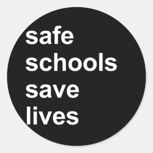 safe schools save lives classic round sticker