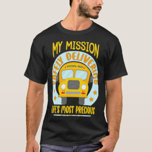 Safely Delivering Lifex27s Most Precious Cargo Bus T-Shirt