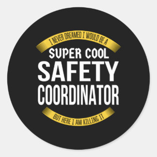 Safety Coordinator Appreciation Classic Round Sticker