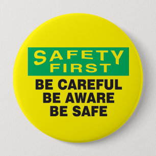 Safety First Be Aware  10 Cm Round Badge