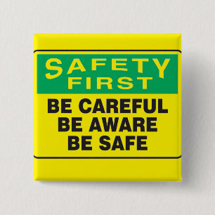 Safety First, Be Aware 15 Cm Square Badge