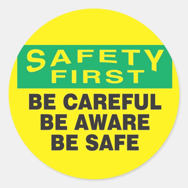 Safety First, Be Aware Classic Round Sticker (Front)
