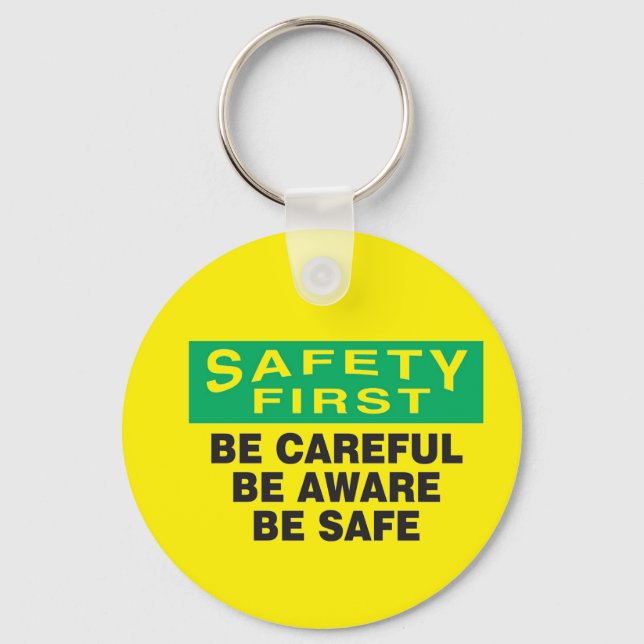 Safety First, Be Aware  Key Ring (Front)