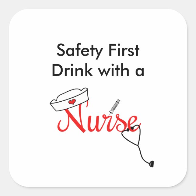 Safety first, drink with a nurse favour in red square sticker (Front)
