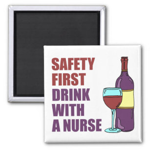 Safety First Drink With Nurse Wine Cartoon Magnet