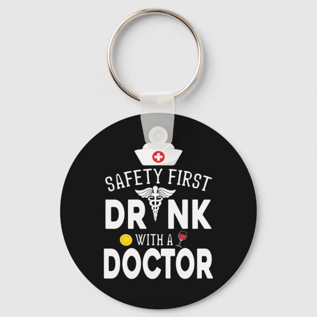 Safety First Drinking Wine With A Doctor On St Pat Key Ring (Front)