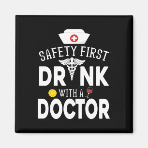 Safety First Drinking Wine With A Doctor On St Pat Magnet