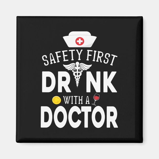 Safety First Drinking Wine With A Doctor On St Pat Magnet (Front)