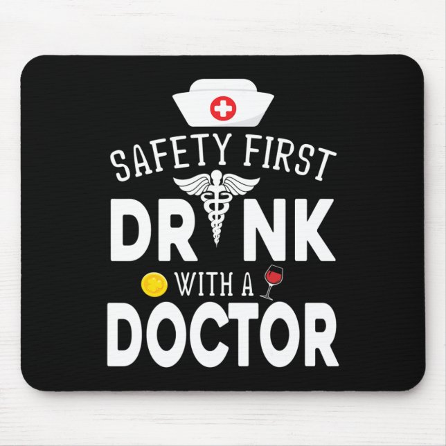 Safety First Drinking Wine With A Doctor On St Pat Mouse Mat (Front)