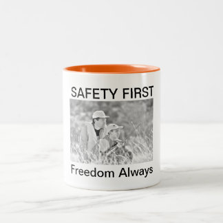 SAFETY FIRST- Freedom Always- Mug