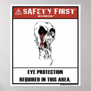 Safety First Humor-Eye Protection Poster
