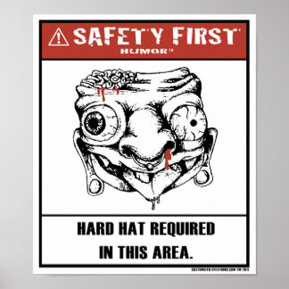 Safety First Humor-Hard Hat Poster
