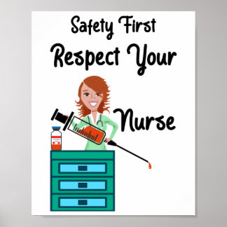 Safety First Respect Your Nurse | Nurse & Syringe Poster