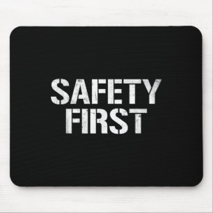 Safety First Shirt Black Funny Humour Shirt Idea P Mouse Mat