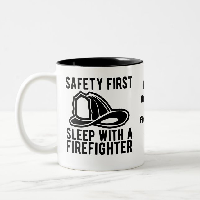 Safety First Sleep With Firefighter | Funny Quote Two-Tone Coffee Mug (Left)