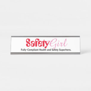 Safety Girl Funny Womens Health & Safety Officer Desk Name Plate