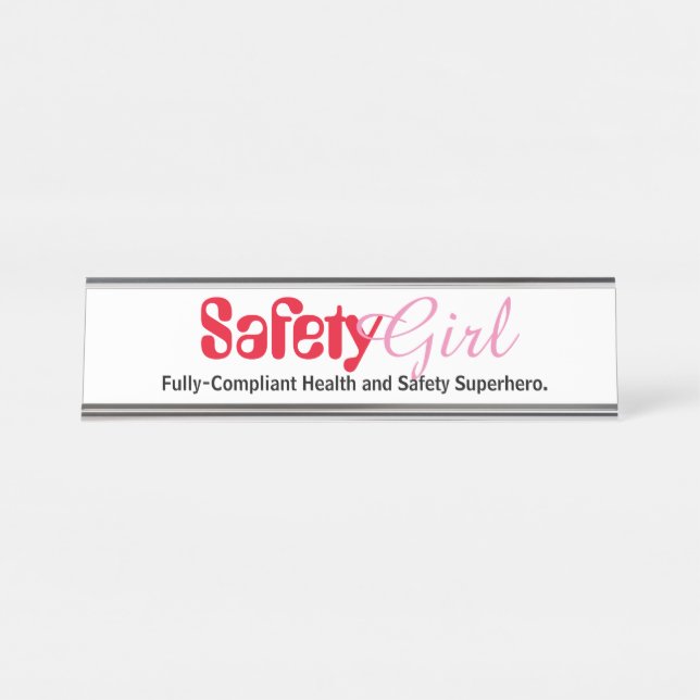 Safety Girl Funny Womens Health & Safety Officer Desk Name Plate (Front)