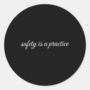 Safety Is A Practice, Mental Health Therapy Classic Round Sticker