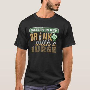 Safety Is Key Drink with a Nurse T-Shirt