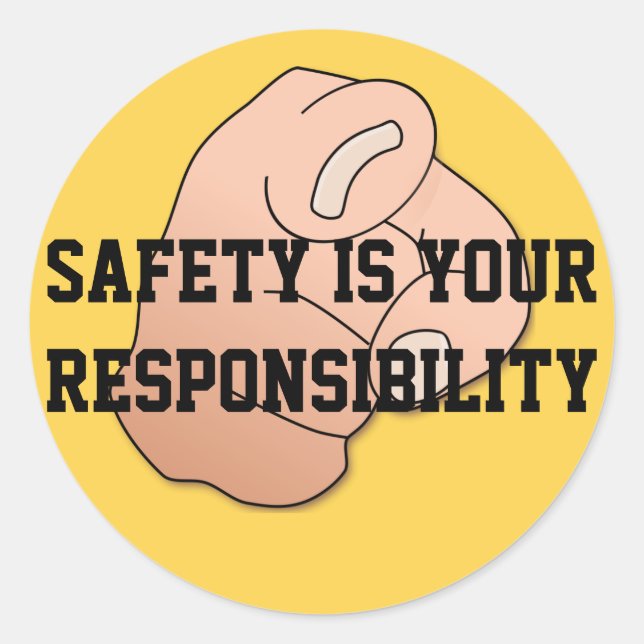 Safety is Your Responsibility Sticker (Front)