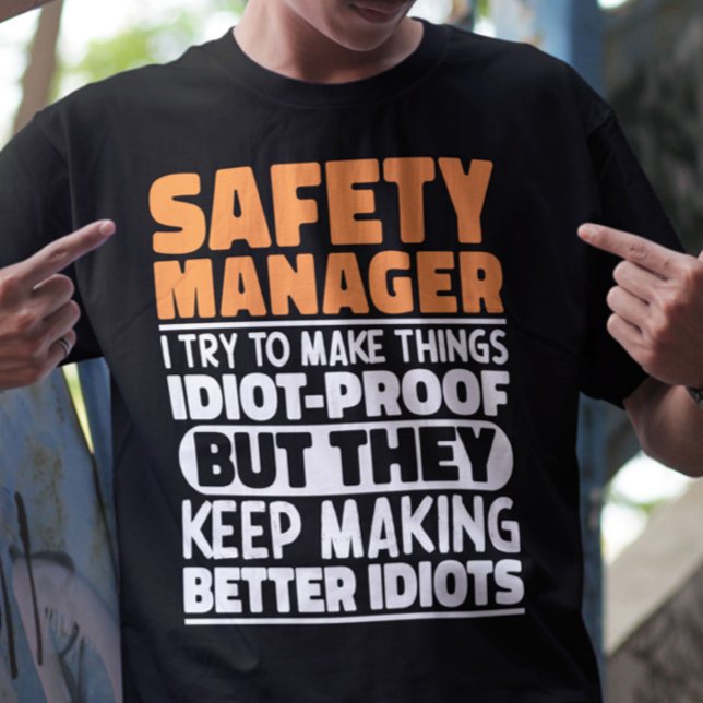 Safety Manager I Try To Make Things Funny Sayings T-Shirt (Creator Uploaded)