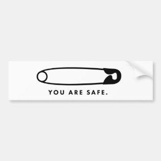Safety Pin - You Are Safe. Bumper Sticker