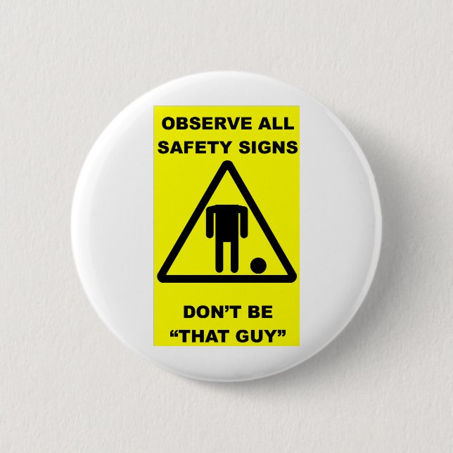 Safety Sign Warning 6 Cm Round Badge (Front)