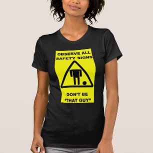 Safety Sign Warning T-Shirt