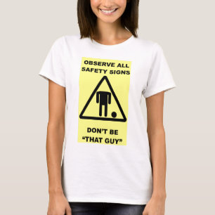 Safety Sign Warning T-Shirt