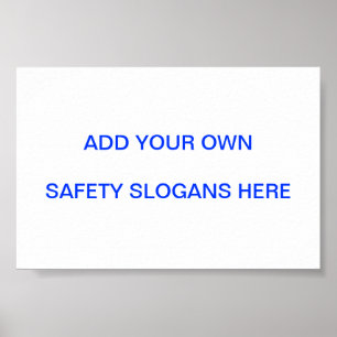 Safety Slogan Sign ... Make Your Own!