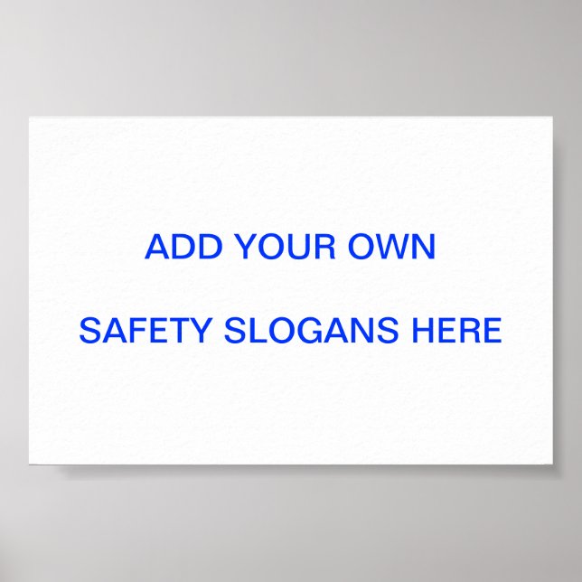 Safety Slogan Sign ... Make Your Own! (Front)