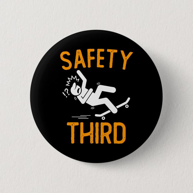 Safety Third  6 Cm Round Badge (Front)