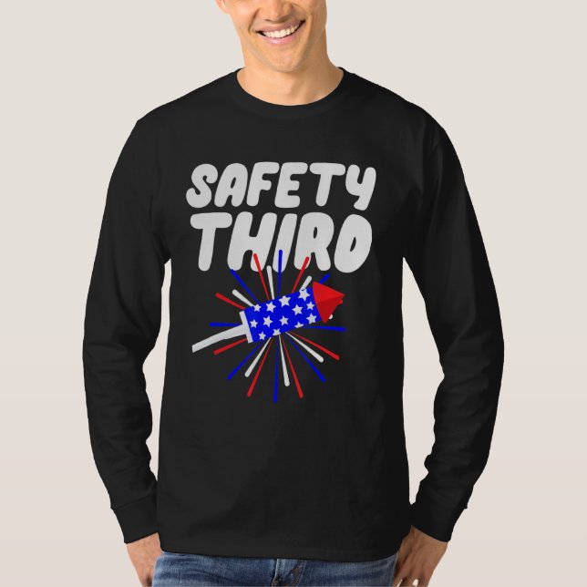 Safety Third  Firework Director 4th July T-Shirt (Front)