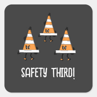 Safety Third!  Square Sticker