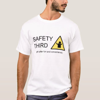 Safety Third T-Shirt