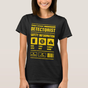 Safety Treasure Hunting & Metal Detecting T-Shirt