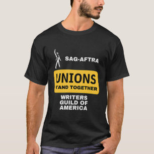 Sag-Aftra Unions Stand Together Writers Guild Of A T-Shirt