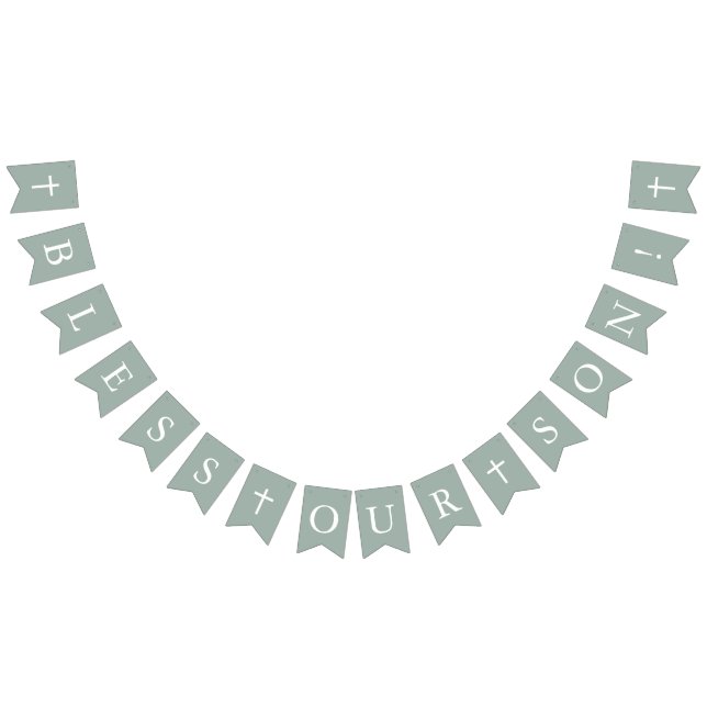 Sage Bless Our Son Banner Baptism Bunting Flags (All)