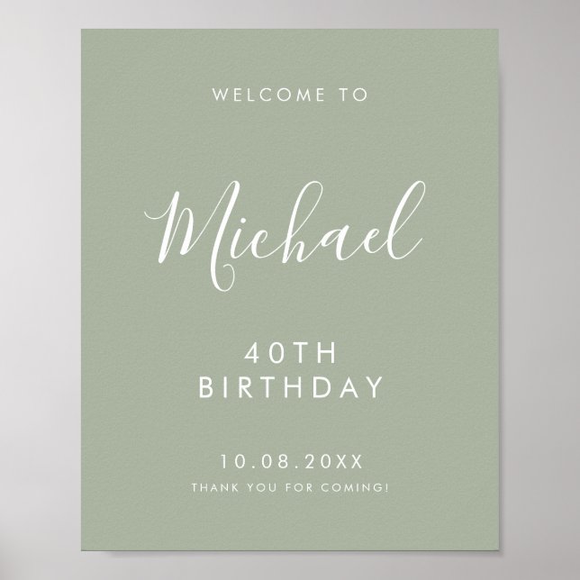 Sage Gree Handwritten Script 40th Birthday Welcome Poster (Front)