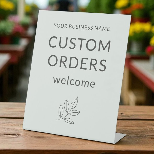 Sage Green Custom Orders Welcome Business  Pedestal Sign (Creator Uploaded)